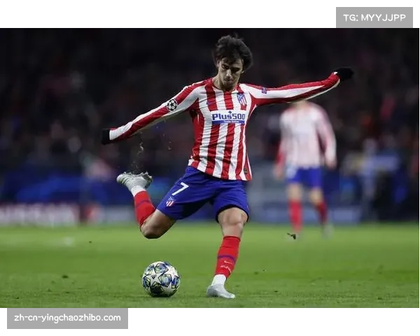 菲利克斯火力全开：西甲射手榜领跑者五场打进八球表现惊艳